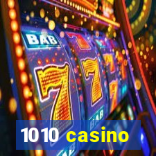 1010 casino